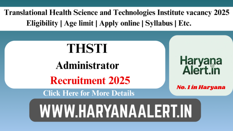 THSTI Administrator Recruitment 2025 Apply before 15 April.